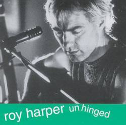 Roy Harper : Unhinged